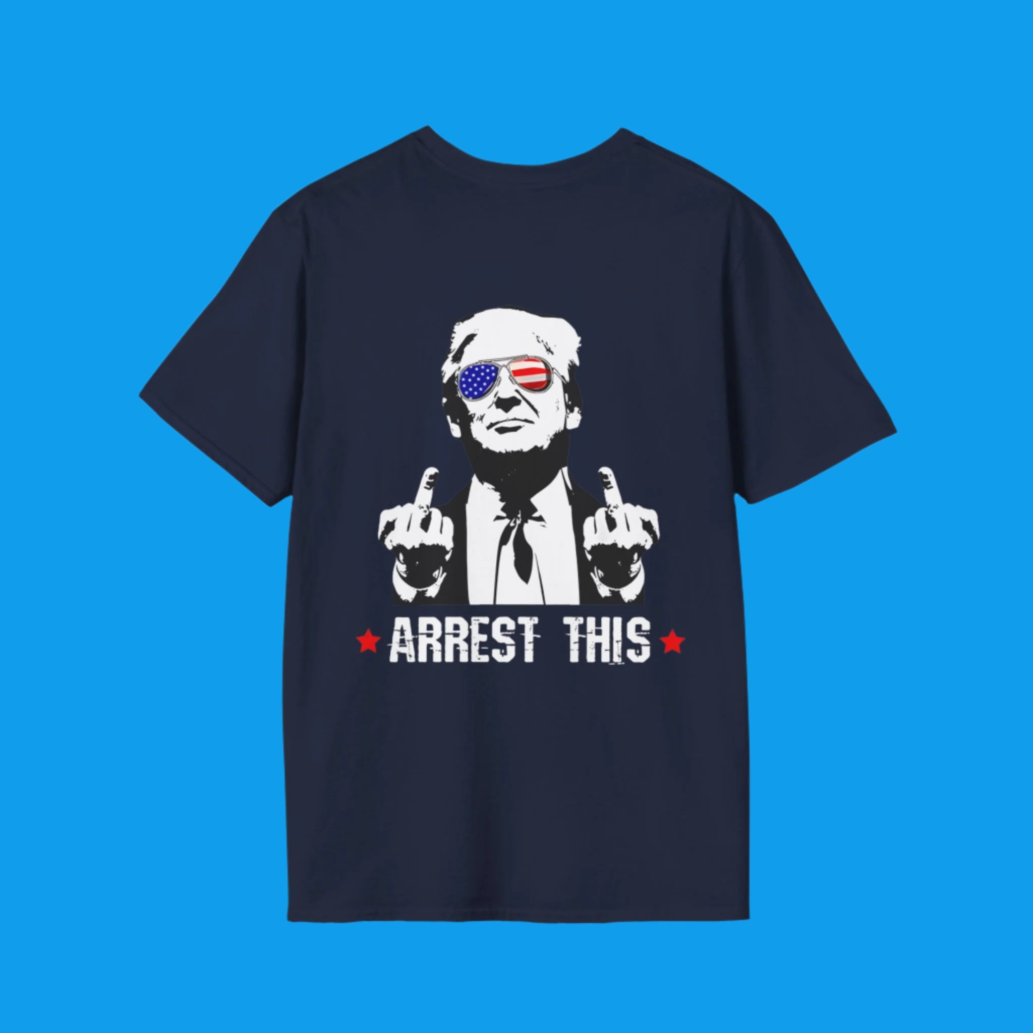 Arrest This Trump Shirt
