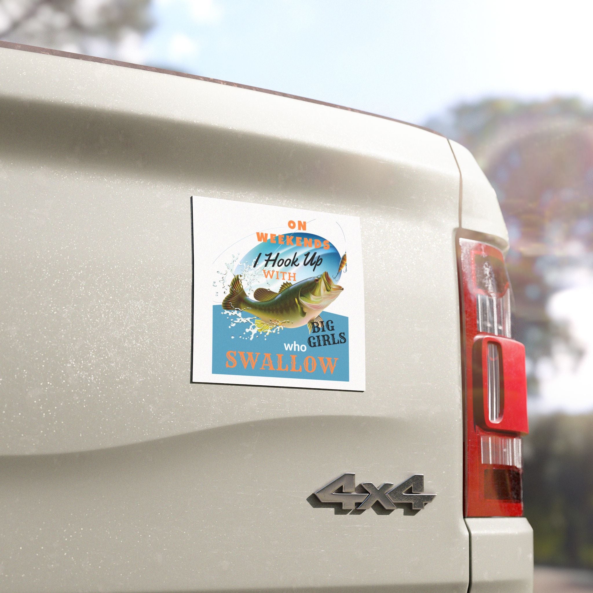 Funny Fishing Car Magnet - 'On Weekends I Hook Up with Big Girls Who Swallow'
