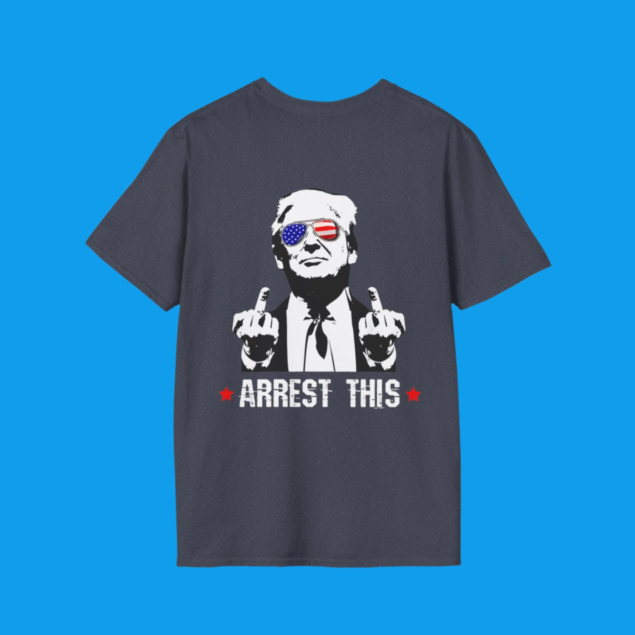 Arrest This Trump Shirt